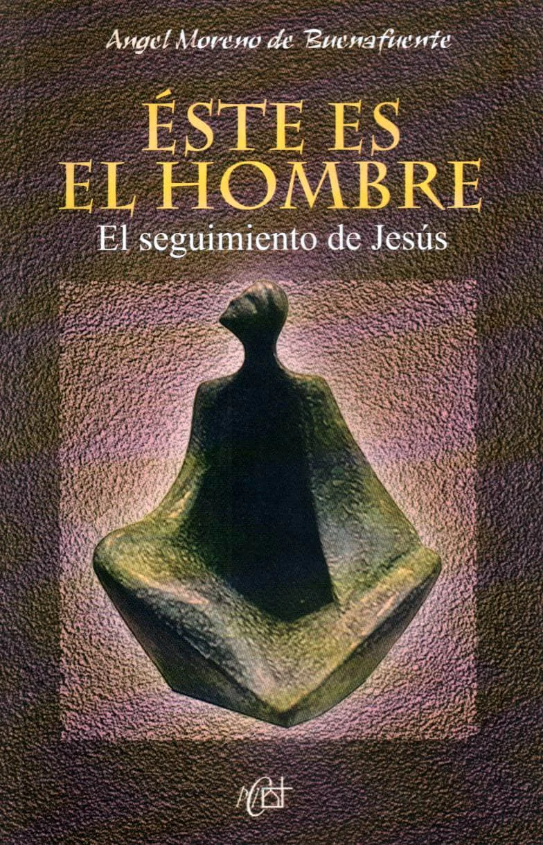 Éste es el hombre, el seguimiento de Jesús