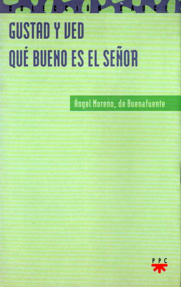 Gustad y ved qué bueno es el Señor