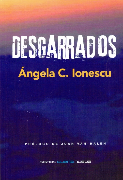 Desgarrados - Ángela C. Ionescu