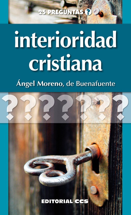 Interioridad Cristiana - Ángel Moreno de Buenafuente