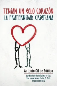 Tenían un solo corazón, la fraternidad cristiana