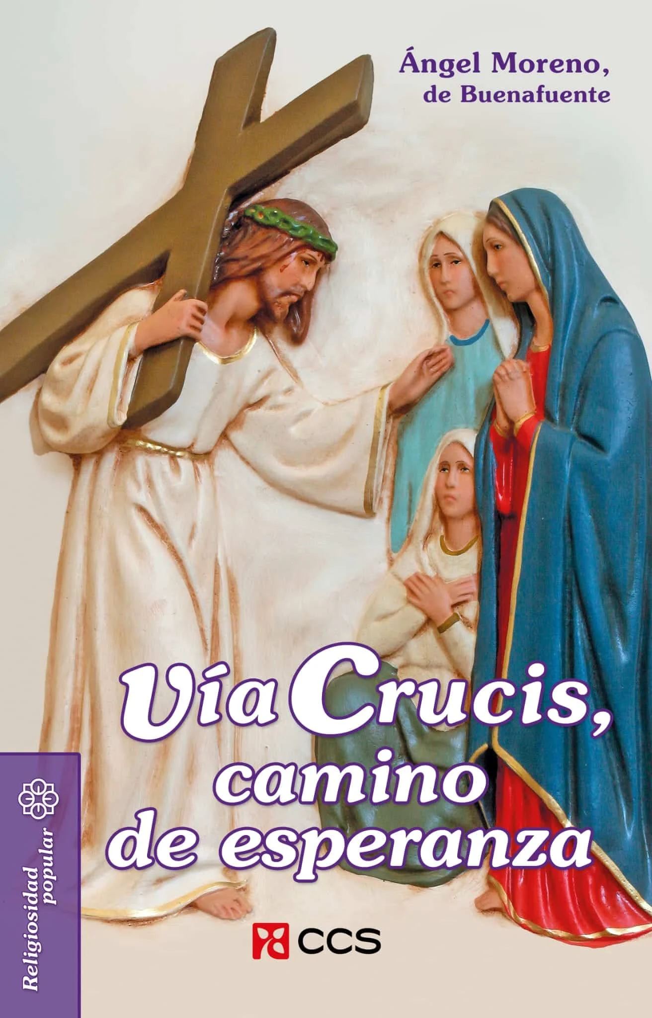 Via Cricis, Camino de Esperanza- Ángel Moreno de Buenafuente